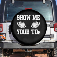 Funny Fantasy Football Spare Tire Cover Show Me Your TDs Draft Party commish FFL - Wonder Print Shop