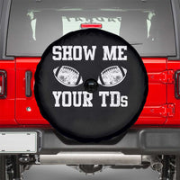 Funny Fantasy Football Spare Tire Cover Show Me Your TDs Draft Party commish FFL - Wonder Print Shop