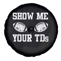Funny Fantasy Football Spare Tire Cover Show Me Your TDs Draft Party commish FFL - Wonder Print Shop