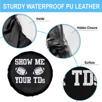 Funny Fantasy Football Spare Tire Cover Show Me Your TDs Draft Party commish FFL - Wonder Print Shop