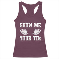 Funny Fantasy Football Racerback Tank Top Show Me Your TDs Draft Party commish FFL - Wonder Print Shop