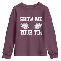 Funny Fantasy Football Youth Sweatshirt Show Me Your TDs Draft Party commish FFL - Wonder Print Shop