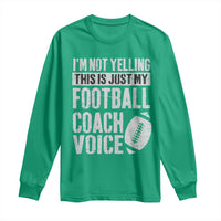 Football Coach Long Sleeve Shirt Cool Distressed Vintage Funny Not Yelling - Wonder Print Shop