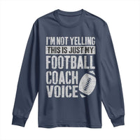 Football Coach Long Sleeve Shirt Cool Distressed Vintage Funny Not Yelling - Wonder Print Shop