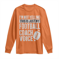 Football Coach Long Sleeve Shirt Cool Distressed Vintage Funny Not Yelling - Wonder Print Shop