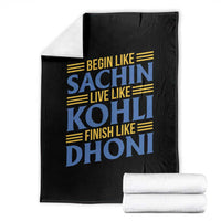 Indian Cricket Throw Blanket Begin Like Sachin Live Like Kohli Finish Like Dhoni