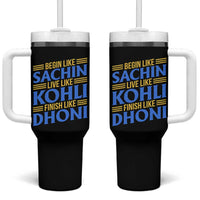 Indian Cricket Tumbler With Handle Begin Like Sachin Live Like Kohli Finish Like Dhoni