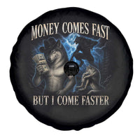 Funny Alpha Wolf Meme Spare Tire Cover Vintage Bootleg Graphic Money Comes Fast But I Come Faster