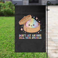 Dont Let Anyone Dull Your Sparkle Cute Rainbow Dumpling Squishy Graphic Garden Flag