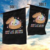 Dont Let Anyone Dull Your Sparkle Cute Rainbow Dumpling Squishy Graphic Garden Flag
