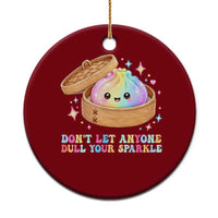 Dont Let Anyone Dull Your Sparkle Cute Rainbow Dumpling Squishy Graphic Ceramic Ornament