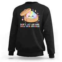 Dont Let Anyone Dull Your Sparkle Cute Rainbow Dumpling Squishy Graphic Sweatshirt