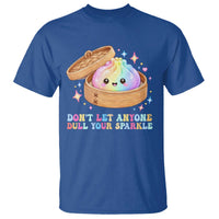 Dont Let Anyone Dull Your Sparkle Cute Rainbow Dumpling Squishy Graphic T Shirt