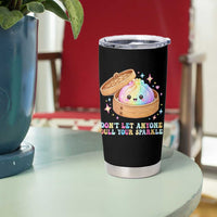 Dont Let Anyone Dull Your Sparkle Cute Rainbow Dumpling Squishy Graphic Tumbler Cup