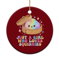 Just A Girl Who Loves Squishies Ceramic Ornament Cute Rainbow Dumpling Squishy Graphic