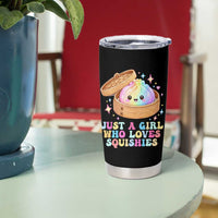 Just A Girl Who Loves Squishies Tumbler Cup Cute Rainbow Dumpling Squishy Graphic