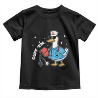 Goose Nurse Toddler T Shirt Cuff Em Cute Nursing Graduation Gift - Wonder Print Shop