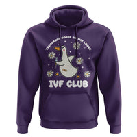 Funny IVF Hoodie Triggered Goose On The Loose Infertility Support Gift - Wonder Print Shop