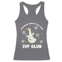Funny IVF Racerback Tank Top Triggered Goose On The Loose Infertility Support Gift - Wonder Print Shop