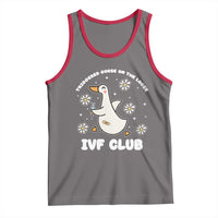Funny IVF Tank Top Triggered Goose On The Loose Infertility Support Gift - Wonder Print Shop