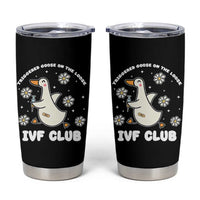 Funny IVF Tumbler Cup Triggered Goose On The Loose Infertility Support Gift - Wonder Print Shop