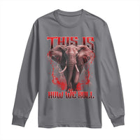 Alabama Fan Long Sleeve Shirt This Is How We Roll Bama Mascot Game Day - Wonder Print Shop
