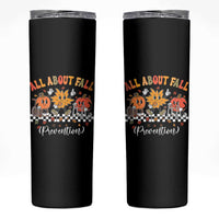 Fall Prevention Skinny Tumbler Autumn Thanksgiving Nurse PT OT - Wonder Print Shop