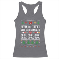 Funny Nurse Ugly Xmas Racerback Tank Top Deck The Hall With Beta Blockers - Wonder Print Shop