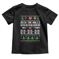 Funny Nurse Ugly Xmas Toddler T Shirt Deck The Hall With Beta Blockers - Wonder Print Shop