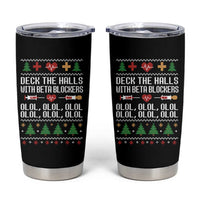Funny Nurse Ugly Xmas Tumbler Cup Deck The Hall With Beta Blockers - Wonder Print Shop