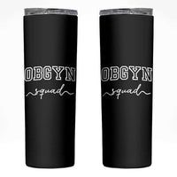 OBGYN Squad Skinny Tumbler Obstetrics And Gynecology Nurse - Wonder Print Shop