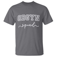 OBGYN Squad T Shirt Obstetrics And Gynecology Nurse - Wonder Print Shop