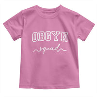 OBGYN Squad Toddler T Shirt Obstetrics And Gynecology Nurse - Wonder Print Shop