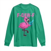 Funny F-Caw-F Flamingo Long Sleeve Shirt Adult Humor - Wonder Print Shop