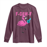 Funny F-Caw-F Flamingo Long Sleeve Shirt Adult Humor - Wonder Print Shop