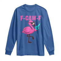 Funny F-Caw-F Flamingo Long Sleeve Shirt Adult Humor - Wonder Print Shop