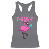 Funny F-Caw-F Flamingo Racerback Tank Top Adult Humor - Wonder Print Shop