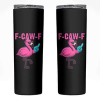 Funny F-Caw-F Flamingo Skinny Tumbler Adult Humor - Wonder Print Shop
