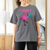 Funny F-Caw-F Flamingo T Shirt For Women Adult Humor - Wonder Print Shop