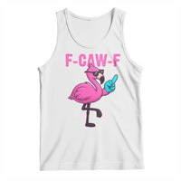 Funny F-Caw-F Flamingo Tank Top Adult Humor - Wonder Print Shop