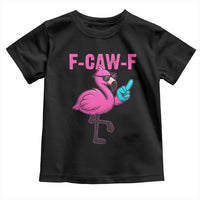Funny F-Caw-F Flamingo Toddler T Shirt Adult Humor - Wonder Print Shop