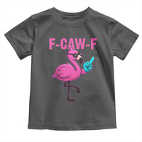 Funny F-Caw-F Flamingo Toddler T Shirt Adult Humor - Wonder Print Shop