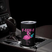 Funny F-Caw-F Flamingo Tumbler Cup Adult Humor - Wonder Print Shop