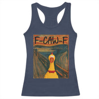 F Caw F Screaming Chicken Racerback Tank Top Funny Fawk Off Meme - Wonder Print Shop