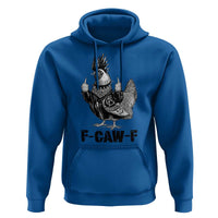 F Caw F Screaming Chicken Hoodie Metal Heavy Punk Rock Music Lovers - Wonder Print Shop
