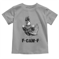F Caw F Screaming Chicken Toddler T Shirt Metal Heavy Punk Rock Music Lovers - Wonder Print Shop