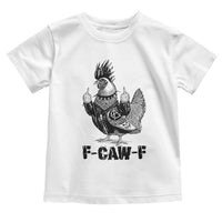 F Caw F Screaming Chicken Toddler T Shirt Metal Heavy Punk Rock Music Lovers - Wonder Print Shop