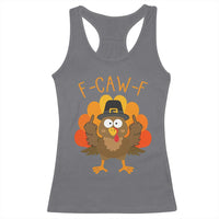 F-Caw-F Funny Turkey Racerback Tank Top Happy Thanksgiving Day Family Dinner - Wonder Print Shop