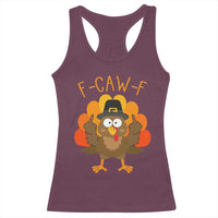 F-Caw-F Funny Turkey Racerback Tank Top Happy Thanksgiving Day Family Dinner - Wonder Print Shop