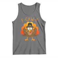 F-Caw-F Funny Turkey Tank Top Happy Thanksgiving Day Family Dinner - Wonder Print Shop